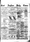 East Anglian Daily Times Saturday 02 August 1890 Page 1