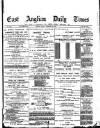 East Anglian Daily Times Friday 20 February 1891 Page 1