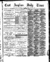 East Anglian Daily Times Monday 09 March 1891 Page 1
