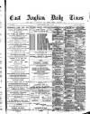 East Anglian Daily Times Monday 13 April 1891 Page 1