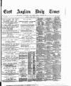 East Anglian Daily Times Monday 14 March 1892 Page 1