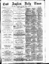 East Anglian Daily Times Wednesday 01 June 1892 Page 1