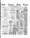 East Anglian Daily Times Monday 23 January 1893 Page 1