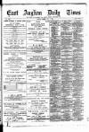 East Anglian Daily Times Tuesday 04 July 1893 Page 1