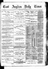 East Anglian Daily Times Monday 10 July 1893 Page 1