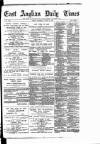 East Anglian Daily Times Wednesday 02 August 1893 Page 1