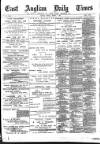 East Anglian Daily Times Tuesday 05 March 1895 Page 1