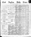 East Anglian Daily Times Tuesday 25 June 1895 Page 1