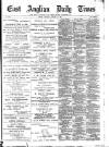 East Anglian Daily Times Thursday 16 January 1896 Page 1