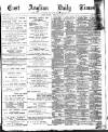 East Anglian Daily Times Saturday 15 February 1896 Page 1