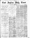 East Anglian Daily Times Wednesday 14 February 1900 Page 1