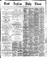 East Anglian Daily Times Saturday 26 May 1900 Page 1
