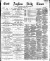 East Anglian Daily Times Saturday 23 February 1901 Page 1