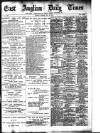 East Anglian Daily Times Monday 25 July 1904 Page 1