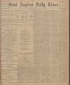 East Anglian Daily Times Tuesday 28 November 1905 Page 1