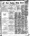 East Anglian Daily Times Friday 28 June 1907 Page 1