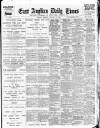 East Anglian Daily Times Monday 13 January 1913 Page 1