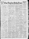 East Anglian Daily Times Thursday 11 June 1914 Page 1