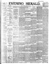Evening Herald (Dublin) Tuesday 23 February 1892 Page 1