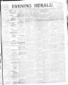 Evening Herald (Dublin) Wednesday 01 February 1893 Page 1