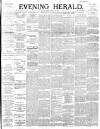 Evening Herald (Dublin) Monday 06 March 1893 Page 1