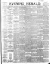 Evening Herald (Dublin) Tuesday 15 August 1893 Page 1