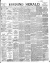 Evening Herald (Dublin) Friday 11 May 1894 Page 1