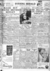 Evening Herald (Dublin) Thursday 07 April 1949 Page 1