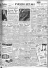 Evening Herald (Dublin) Friday 08 April 1949 Page 1