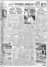 Evening Herald (Dublin) Monday 16 May 1949 Page 1