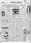 Evening Herald (Dublin) Friday 26 August 1949 Page 1