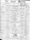 Natal Mercury Wednesday 18 September 1878 Page 1