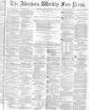 Aberdeen Weekly Free Press Saturday 10 August 1872 Page 1