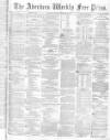 Aberdeen Weekly Free Press Saturday 26 October 1872 Page 1