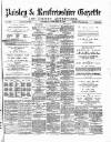 Paisley & Renfrewshire Gazette Saturday 19 February 1876 Page 1