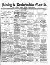 Paisley & Renfrewshire Gazette Saturday 29 June 1878 Page 1