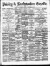 Paisley & Renfrewshire Gazette Saturday 16 February 1889 Page 1