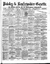 Paisley & Renfrewshire Gazette Saturday 10 March 1900 Page 1