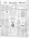 Annandale Observer and Advertiser Friday 29 March 1878 Page 1