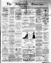 Annandale Observer and Advertiser Friday 01 August 1884 Page 1