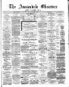 Annandale Observer and Advertiser Friday 11 May 1888 Page 1