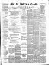 St. Andrews Gazette and Fifeshire News Saturday 23 April 1870 Page 1