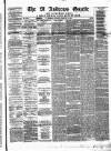 St. Andrews Gazette and Fifeshire News Saturday 15 February 1873 Page 1