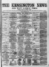 Kensington News and West London Times Saturday 17 February 1877 Page 1