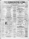 Kensington News and West London Times Saturday 07 December 1878 Page 1