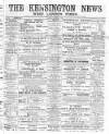 Kensington News and West London Times Saturday 16 February 1889 Page 1