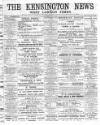 Kensington News and West London Times Saturday 09 March 1889 Page 1
