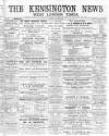 Kensington News and West London Times Saturday 31 August 1889 Page 1