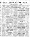 Kensington News and West London Times Saturday 14 December 1889 Page 1