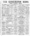 Kensington News and West London Times Saturday 28 December 1889 Page 1